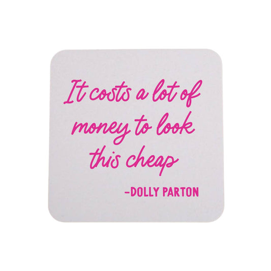 Sip Hip Hooray - It Costs A Lot Dolly Parton Quote  4 Pack Party Bar Coasters